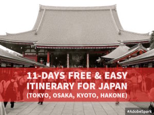 11-Days Free & Easy Itinerary for Japan (Tokyo, Osaka, Kyoto, Hakone)