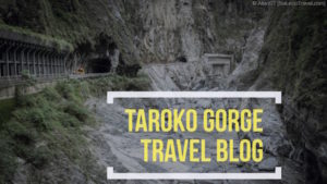 Taroko Gorge Travel Blog