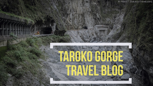 Taroko Gorge Travel Blog