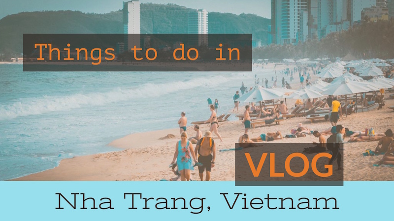 things to do in nha trang VLOG