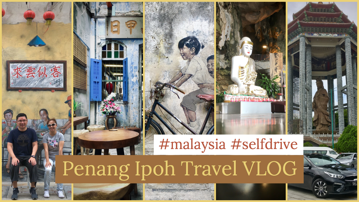 Penang Ipoh Travel VLOG (Malaysia)