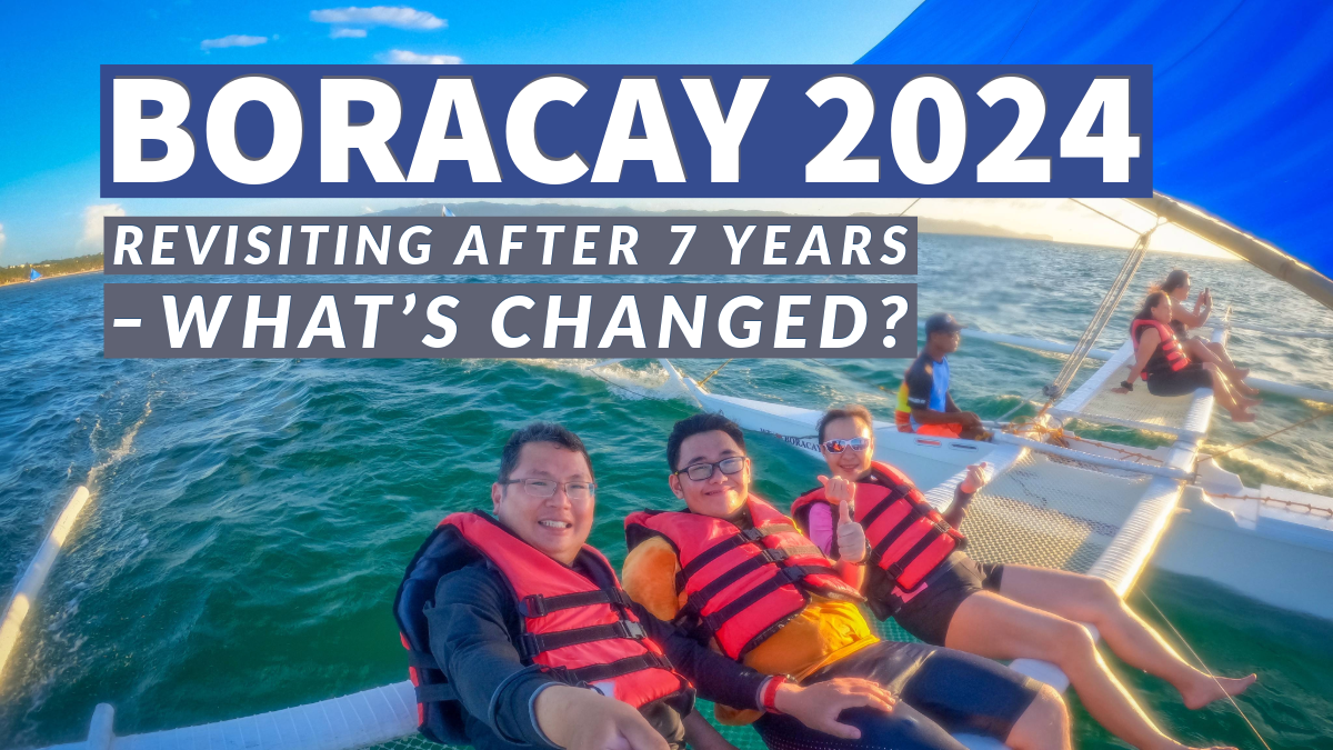 Boracay 2024: Revisiting After 7 Years – What’s Changed?